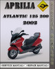 Thumbnail 2002 Aprilia Atlantic 125 200 Factory Service Repair Manual Thumbnail 2002 Aprilia Atlantic 125 200 Factory Service Repair Manual