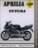 Thumbnail Aprilia Futura Factory Service Repair Manual