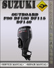Thumbnail Suzuki Outboard DF90 DF100 DF115 DF140 Factory Service Repair Manual Thumbnail Suzuki Outboard DF90 DF100 DF115 DF140 Factory Service Repair Manual