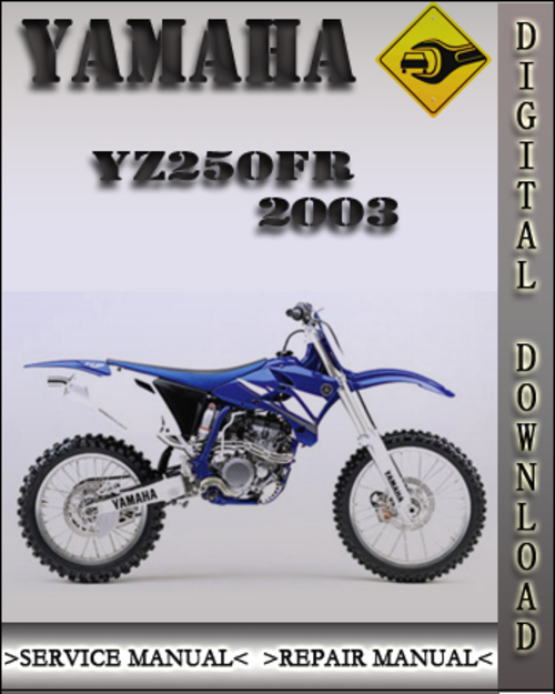Product picture 2003 Yamaha YZ250FR Factory Owners Service Repair Manual