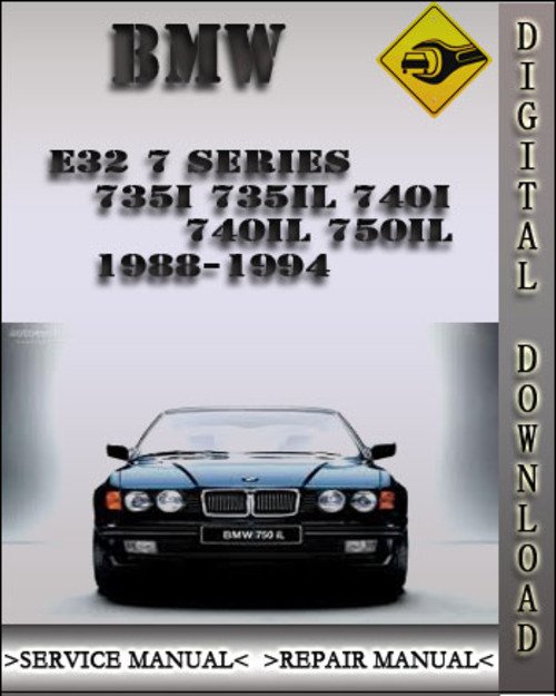 Product picture 1988-1994 BMW E32 7 Series 735i 735iL 740i 740iL 750iL Factory Service Repair Manual 1989 1990 1991 1992 1993