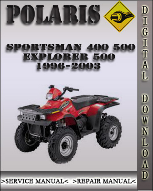 Product picture 1996-2003 Polaris Sportsman 400 500 Xplorer 500 Factory Service Repair Manual 1997 1998 1999 2000 2001 2002