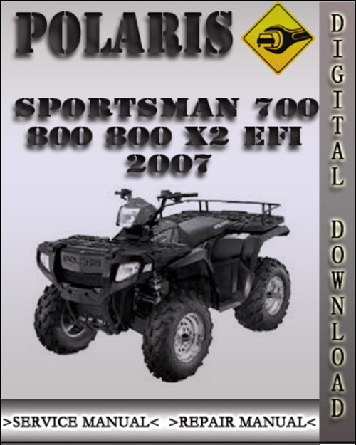 Product picture 2007 Polaris Sportsman 700 800 800 x2 EFI Factory Service Repair Manual