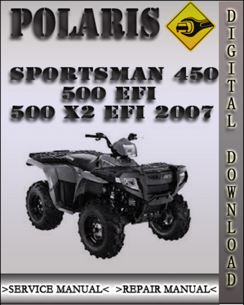Product picture 2007 Polaris Sportsman 450 500 EFI 500 X2 EFI Factory Service Repair Manual