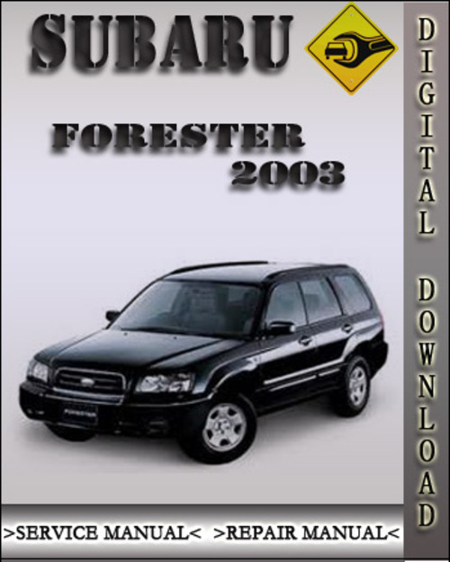 Product picture 2003 Subaru Forester Factory Service Repair Manual