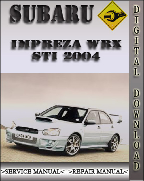 Product picture 2004 Subaru Impreza WRX STI Factory Service Repair Manual