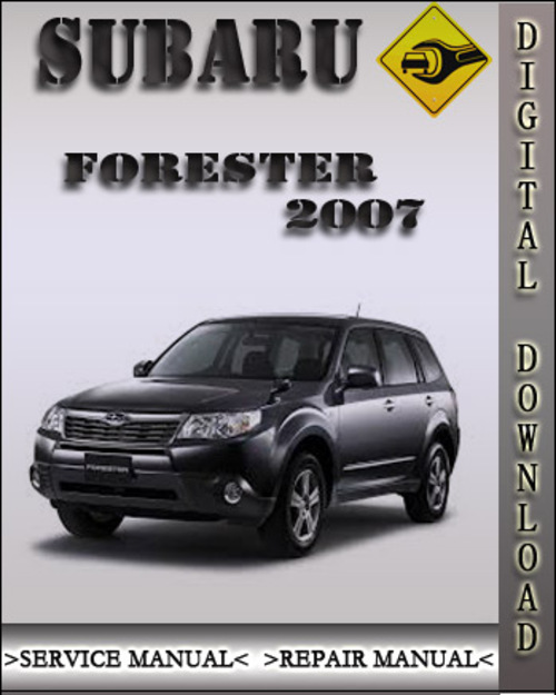 Product picture 2007 Subaru Forester Factory Service Repair Manual