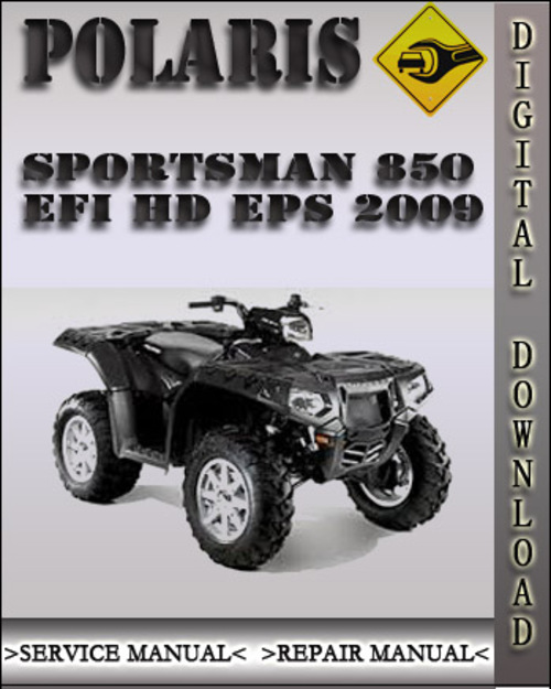 Product picture 2009 Polaris Sportsman 850 EFI Hd Eps Factory Service Repair Manual