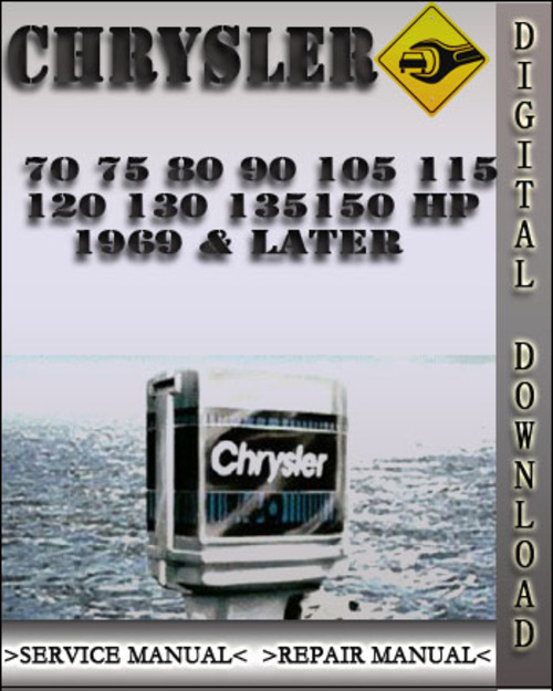 Product picture 1969 & Later Chrysler Outboard 70 75 80 90 105 115 120 130 135 150 Hp Factory Service Repair Manual