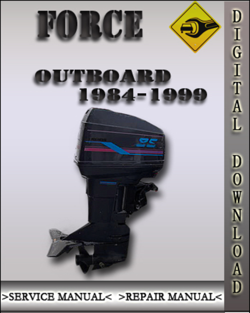 Product picture 1984-1999 Force Outboard Service Repair Manual 1985 1986 1987 1988 1989 1990 1991 1992 1993 1994 1995 1996 1997 1998