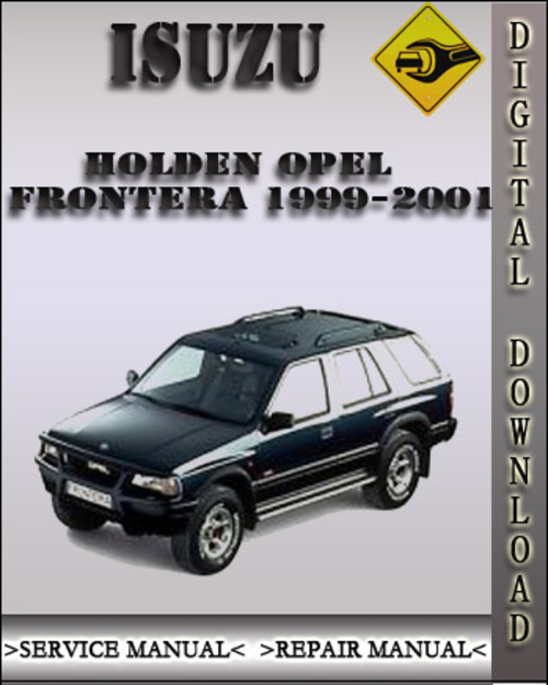 Product picture 1999-2001 Isuzu Holden Opel Frontera Factory Service Repair Manual 2000