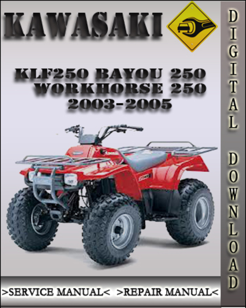 Product picture 2003-2005 Kawasaki KLF250 BAYOU 250 Workhorse 250 Factory Service Repair Manual 2004