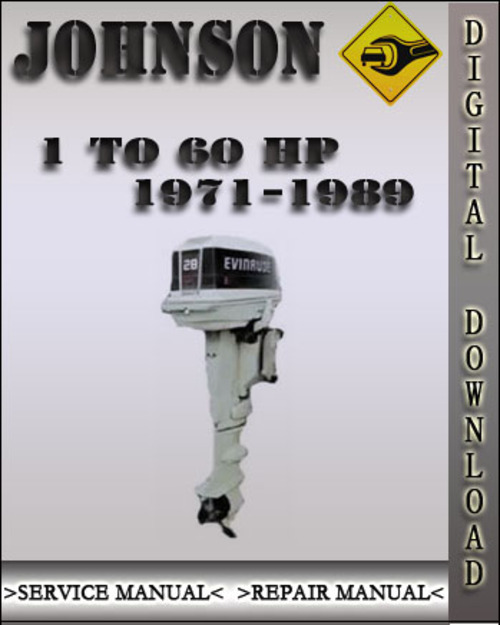 Product picture 1971-1989 Johnson Outboard 1 to 60 hp Factory Service Repair Manual 1972 1973 1974 1975 1976 1977 1978 1979 1980 1981 1982 1983 1984 1985 1986 1987 1988