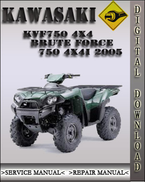 Product picture 2005 Kawasaki KVF750 4x4 Brute Force 750 4x4i Factory Service Repair Manual