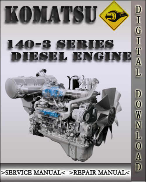 Product picture Komatsu 140-3 Series Diesel Engine Factory Shop Service Repair Manual