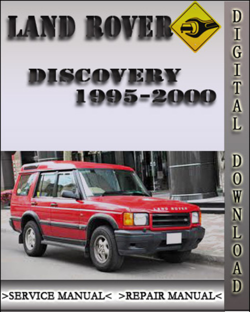 Product picture 1995-2000 Land Rover Discovery Factory Service Repair Manual 1996 1997 1998 1999