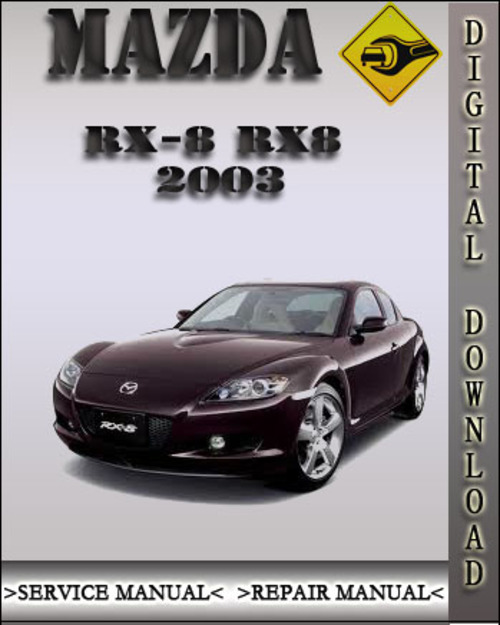 Product picture 2003 Mazda RX-8 RX8 Factory Service Repair Manual