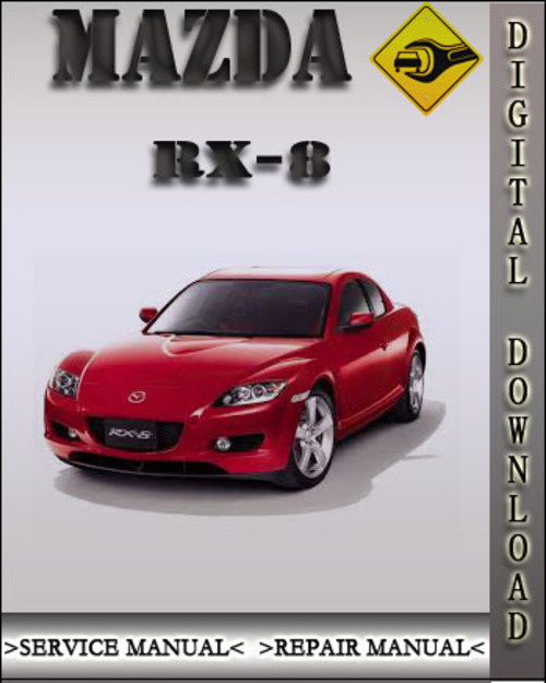 Product picture Mazda RX8 RX-8 Factory Service Repair Manual