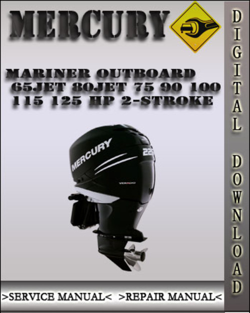 Product picture Mercury Mariner Outboard  65jet 80jet 75 90 100 115 125 HP 2-stroke Factory Service Repair Manual