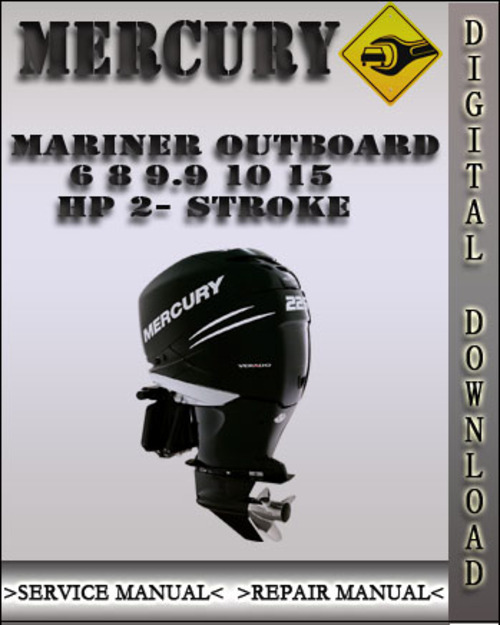 Product picture Mercury Mariner Outboard 6 8 9.9 10 15 HP 2-stroke Factory Service Repair Manual