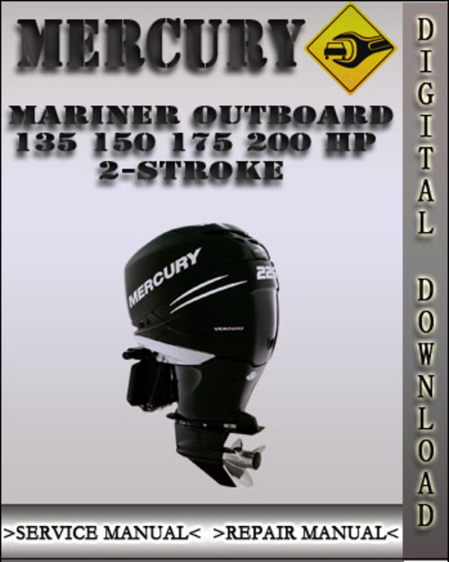 Product picture Mercury Mariner Outboard 135 150 175 200 HP 2-stroke Factory Service Repair Manual