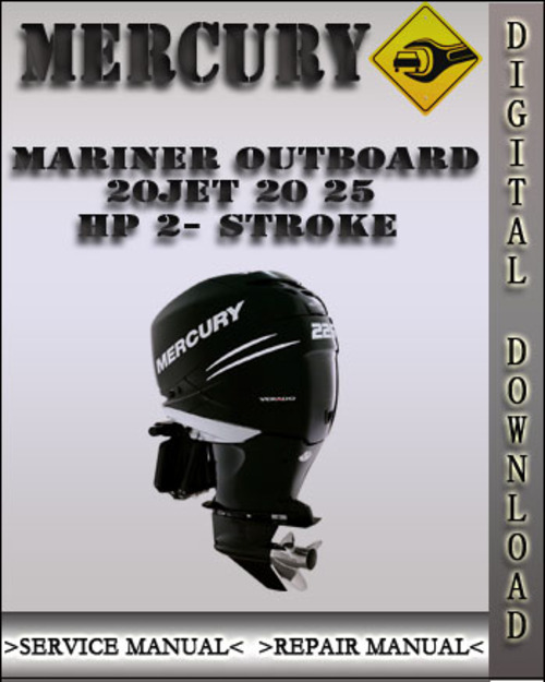 Product picture Mercury Mariner Outboard 20jet 20 25 HP 2-stroke Factory Service Repair Manual