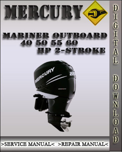 Product picture Mercury Mariner Outboard 40 50 55 60 HP 2-stroke Factory Service Repair Manual
