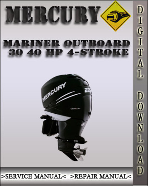 Product picture Mercury Mariner Outboard 30 40 Hp 4-stroke Factory Service Repair Manual