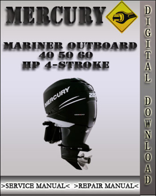 Product picture Mercury Mariner Outboard 40 50 60 Hp 4-stroke Factory Service Repair Manual