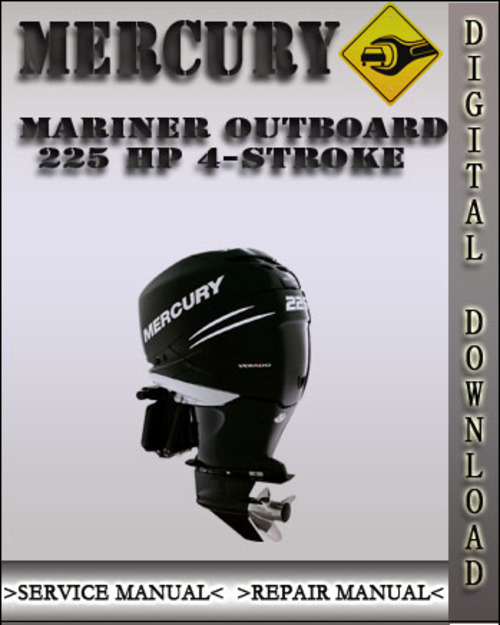 Product picture Mercury Mariner Outboard 225 Hp 4-stroke Factory Service Repair Manual