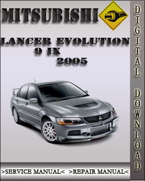 Product picture 2005 Mitsubishi Lancer Evolution 9 IX Factory Service Repair Manual