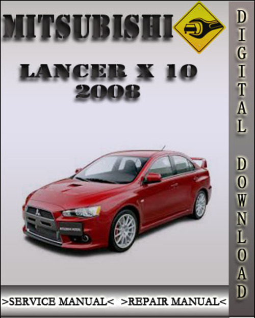 Product picture 2008 Mitsubishi Lancer X 10 Factory Service Repair Manual