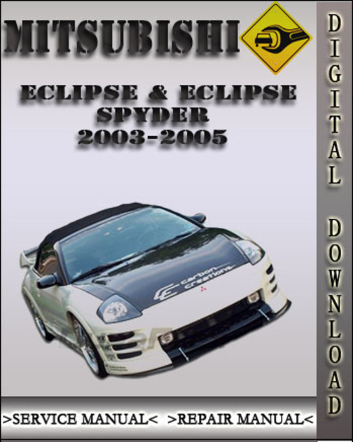 Product picture 2003-2005 Mitsubishi Eclipse & Eclipse Spyder Factory Service Repair Manual 2004